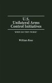 U.S. Unilateral Arms Control Initiatives