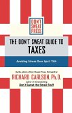 The Don't Sweat Guide to Taxes