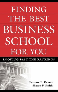 Finding the Best Business School for You - Dennis, Everette E.; Smith, Sharon P.