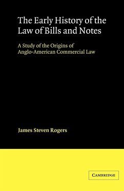The Early History of the Law of Bills and Notes - Rogers, James Steven