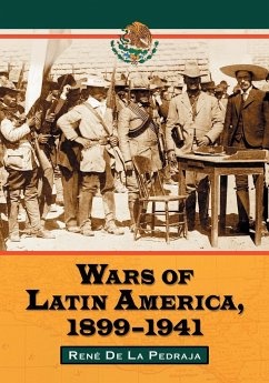 Wars of Latin America, 1899-1941 - de La Pedraja, René