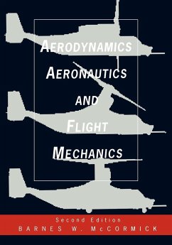 Aerodynamics, Aeronautics, and Flight Mechanics - McCormick, Barnes W.