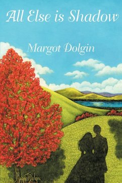 All Else is Shadow - Dolgin, Margot