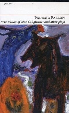 Vision of Macconglinne: And Other Plays - Fallon, Padraic