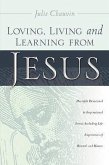 Loving, Living and Learning from Jesus