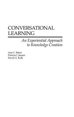 Conversational Learning - Baker, Ann; Jensen, Patricia; Kolb, David