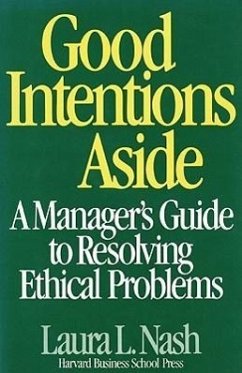 The Good Intentions Aside: Critical Success Strategies for New Public Managers at All Levels - Nash, Laura L.