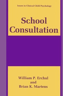 School Consultation - Erchul, William P.; Martens, Brian K.