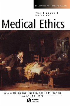 The Blackwell Guide to Medical Ethics - Rhodes, Rosamond