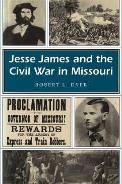 Jesse James and the Civil War in Missouri - Dyer, Robert L