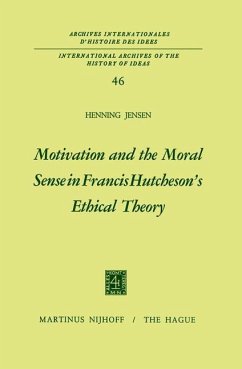 Motivation and the Moral Sense in Francis Hutcheson¿s Ethical Theory - Jensen, Henning