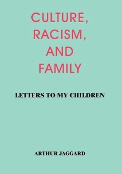 CULTURE, RACISM, AND FAMILY - Jaggard, Arthur