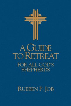 A Guide to Retreat for All God's Shepherds - Job, Rueben P.