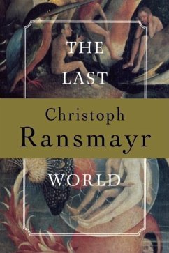 The Last World - Ransmayr, Christoph