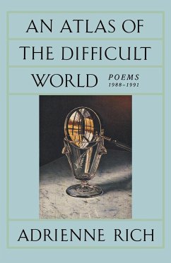 An Atlas of the Difficult World - Rich, Adrienne Cecile