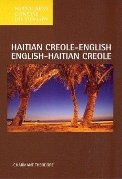 Haitian Creole-English/English-Haitian Creole Concise Dictionary - Theodore, Charmant