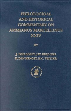 Philological and Historical Commentary on Ammianus Marcellinus XXIV - Den Boeft, Jan; Drijvers, Jan Willem; Den Hengst, Daniël; Teitler, Hans C