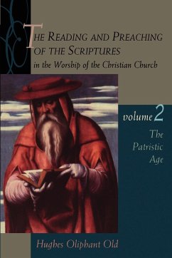 The Reading and Preaching of the Scriptures in the Worship of the Christian Church, Volume 2 - Old, Hughes Oliphant