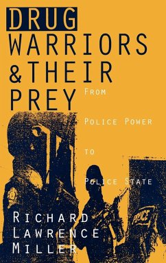 Drug Warriors and Their Prey - Miller, Richard Lawrence