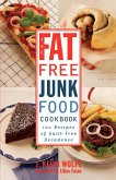 The Fat-free Junk Food Cookbook