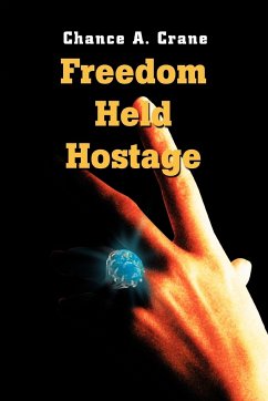Freedom Held Hostage - Crane, Chance A