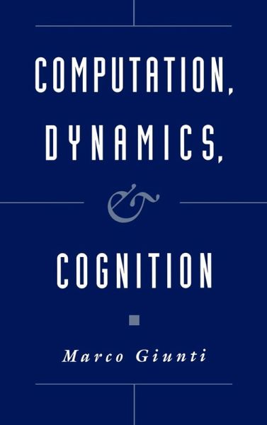 Computation, Dynamics, and Cognition Computation, Dynamics, and Cognition