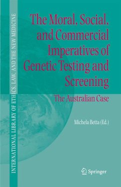 The Moral, Social, and Commercial Imperatives of Genetic Testing and Screening - Betta, Michela (ed.)