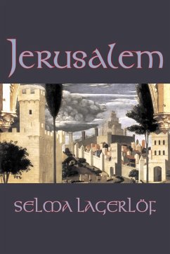 Jerusalem by Selma Lagerlof, Fiction, Historical, Action & Adventure, Fairy Tales, Folk Tales, Legends & Mythology - Lagerlof, Selma