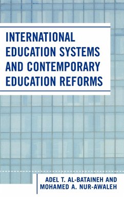 International Education Systems and Contemporary Education Reforms - Al-Bataineh, Adel T.; Nur-Awaleh, Mohamed A.