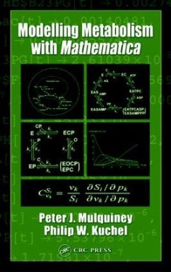 Modelling Metabolism with Mathematica - Mulquiney, Peter; Kuchel, Philip W