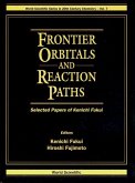 Frontier Orbitals and Reaction Paths: Selected Papers of Kenichi Fukui