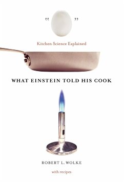 What Einstein Told His Cook - Wolke, Robert L.