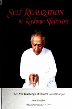 Self Realization in Kashmir Shaivism: The Oral Teachings of Swami Lakshmanjoo - Hughes, John