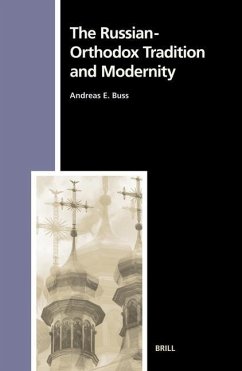 The Russian-Orthodox Tradition and Modernity - Buss, Andreas