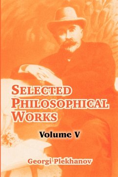 Selected Philosophical Works - Plekhanov, Georgi