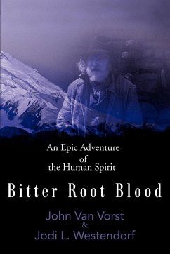 Bitter Root Blood - Vorst, John James van; Westendorf, Jodi L.