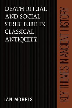 Death-Ritual and Social Structure in Classical Antiquity - Morris, Ian; Ian, Morris