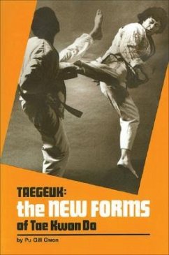 Taegeuk: The New Forms of Tae Kwon Do - Gwon, Pu Gill