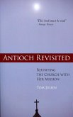 Antioch Revisited: Reuniting the Church with Her Mission