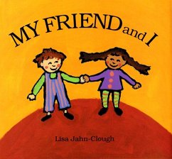 My Friend and I - Jahn-Clough, Lisa
