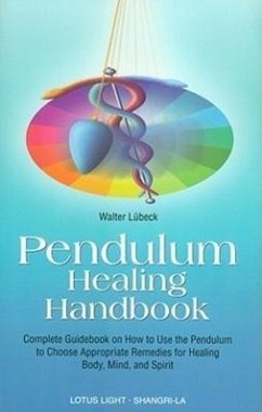 Pendulum Healing Handbook - Luebeck, Walter