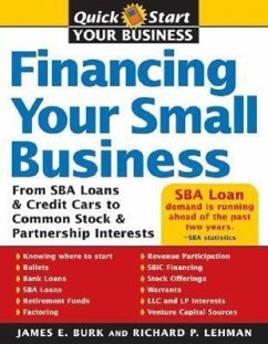 Financing Your Small Business - Burk, James; Lehmann, Richard