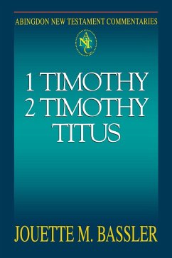 Abingdon New Testament Commentary - 1 & 2 Timothy and Titus - Furnish, Victor Paul; Bassler, Jouette M.