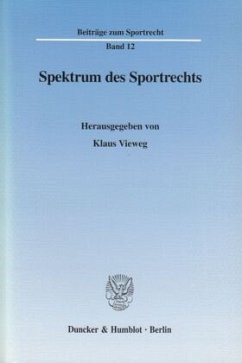 Spektrum des Sportrechts. - Vieweg, Klaus (Hrsg.)