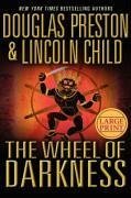 The Wheel of Darkness - Preston, Douglas; Child, Lincoln