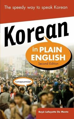 Korean in Plain English, Second Edition - De Mente, Boye Lafayette