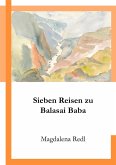 Sieben Reisen zu Balasai Baba Sieben Reisen zu Balasai Baba