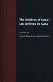 Los Archivos de Cuba = The Archives of Cuba