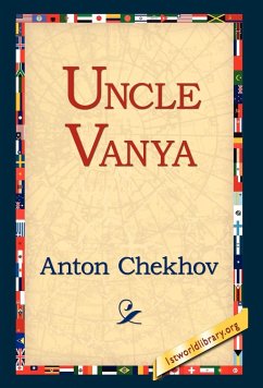 Uncle Vanya - Chekhov, Anton Pavlovich