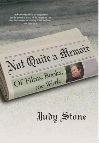 Not Quite a Memoir: Of Films, Books, the World Not Quite a Memoir: Of Films, Books, the World